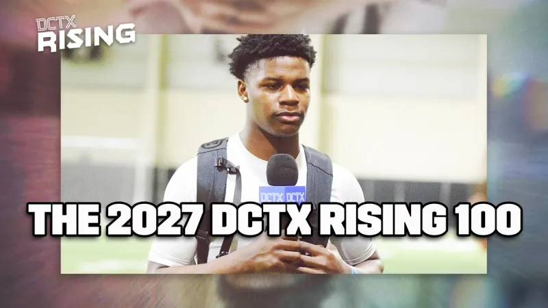 2027 DCTX Rising 100: The Top Football Prospects in Texas