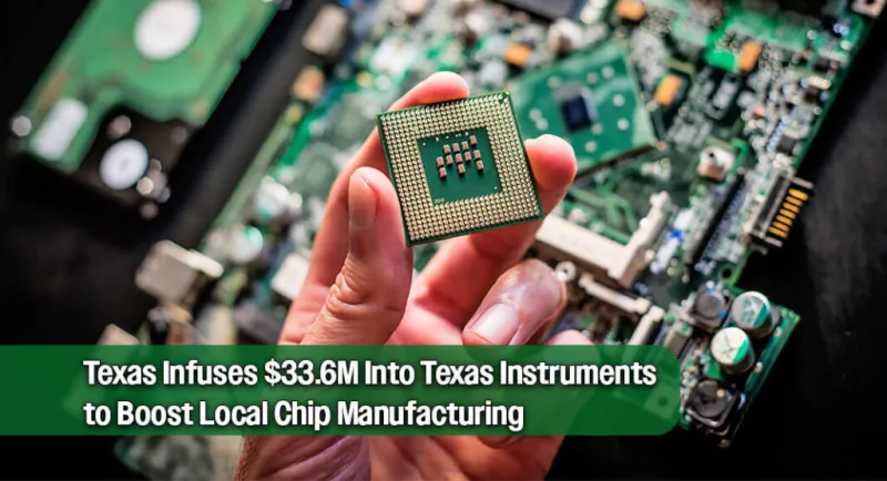 $33.6 Million Texas Semiconductor Innovation Fund Grant Awarded To Texas Instruments