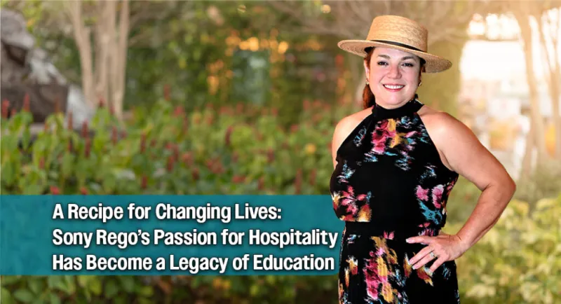 A Recipe for Changing Lives: Sony Rego's Passion for Hospitality Has Become a Legacy of Education