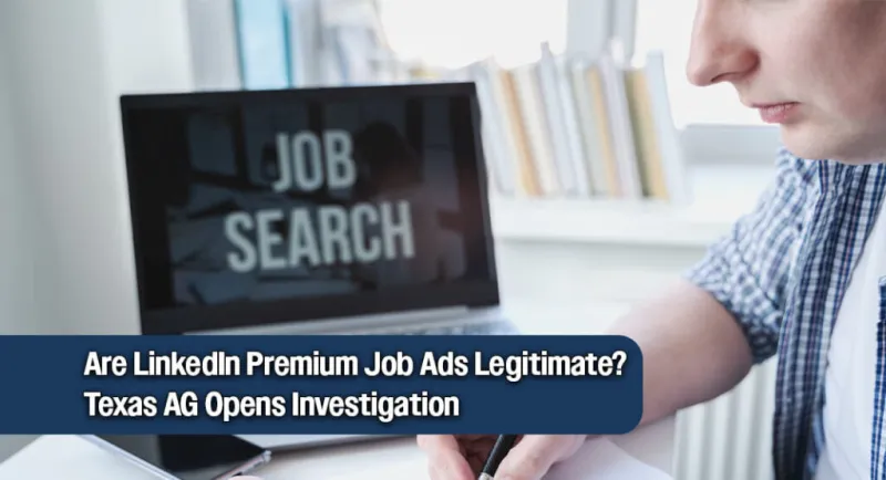 Texas AG Ken Launches Investigation Into LinkedIn Over "Ghost Jobs"