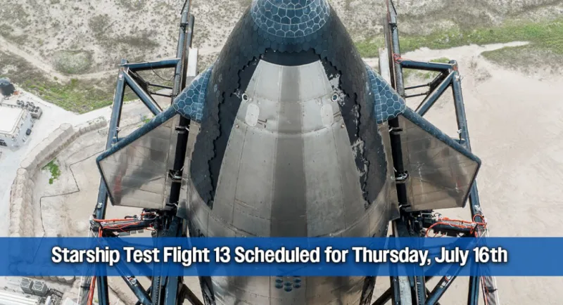 Starship's Thirteenth Flight Test Set for July 16th
