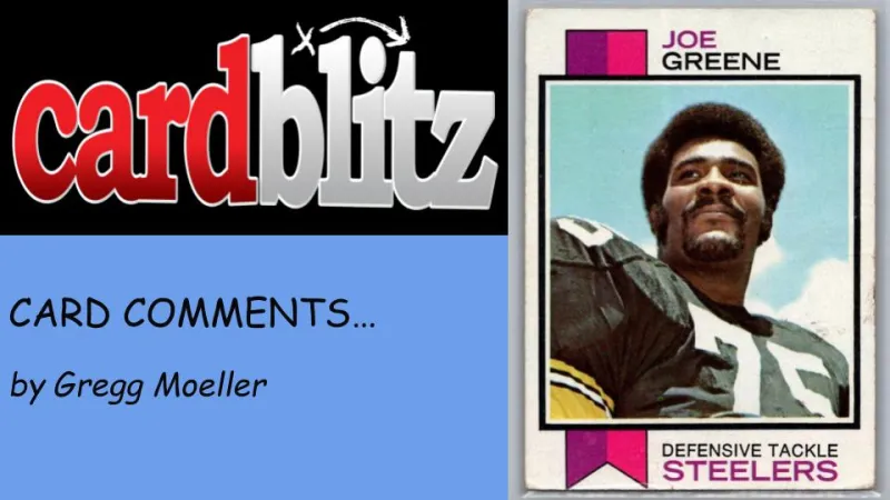 Card Comments... Joe Greene