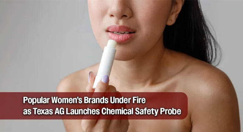 Texas AG Launches Investigation into Popular Women's Brands Over Toxic Chemicals