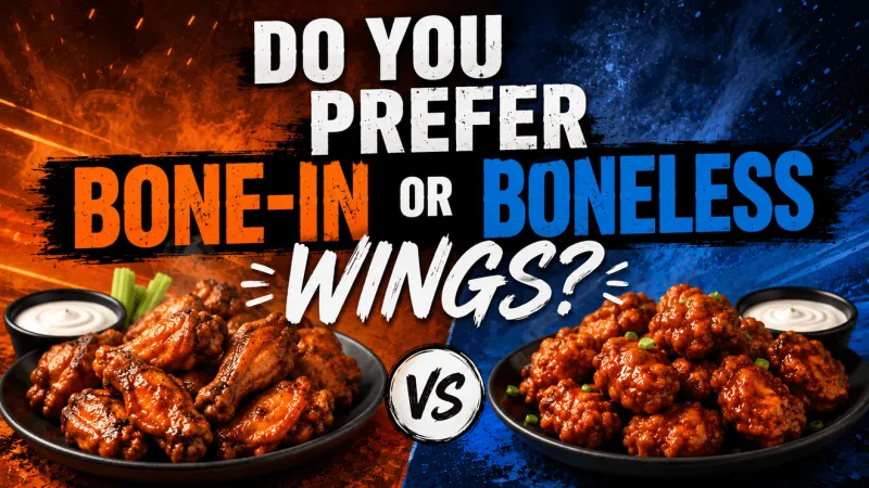 POLL: Do you prefer bone-in or boneless wings?