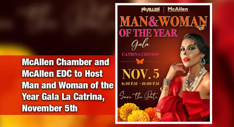 McAllen Chamber and McAllen EDC to Host Man and Woman of the Year Gala La Catrina, Nov. 5th