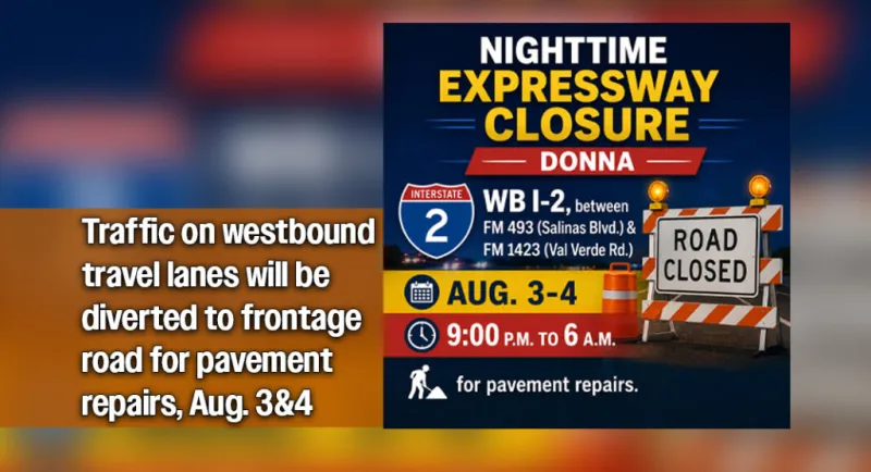Nighttime Expressway Closure Planned on I-2 in Donna, August 3&4