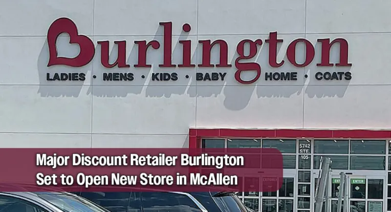 Burlington Stores Announces NewLocation coming to McAllen