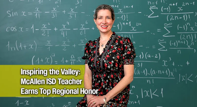 McAllen ISD Educator Earns Regional Secondary Teacher of the Year Honors