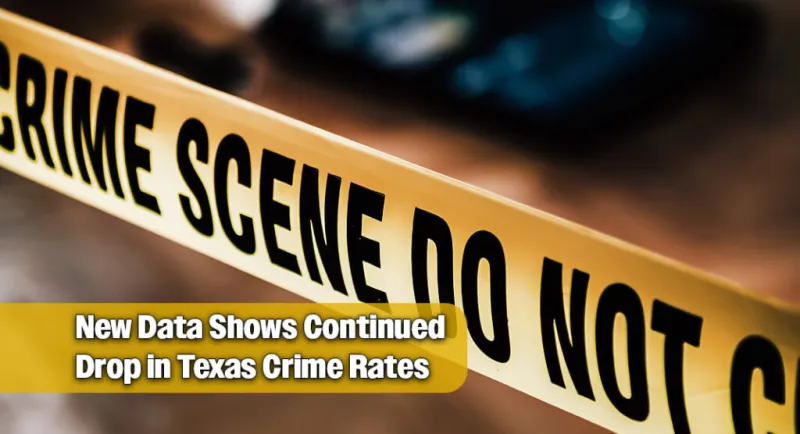 Governor Abbott Attributes Three-Year Texas Crime Drop to Tougher Laws