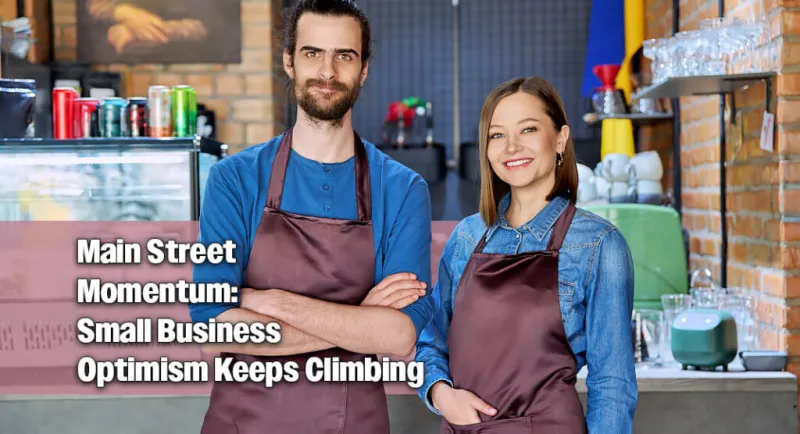 NEW NFIB SURVEY: Small Business Optimism Continues to Rise