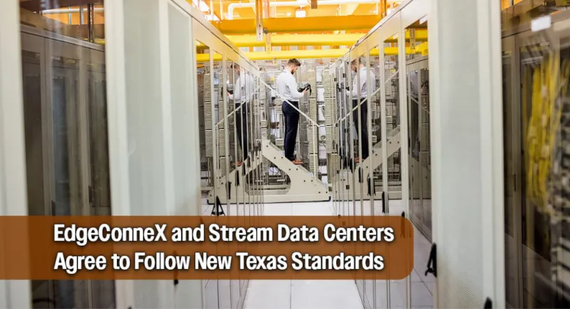 Governor Announces EdgeConneX & Stream Data Centers Commit to Comply With His Data Center Standards