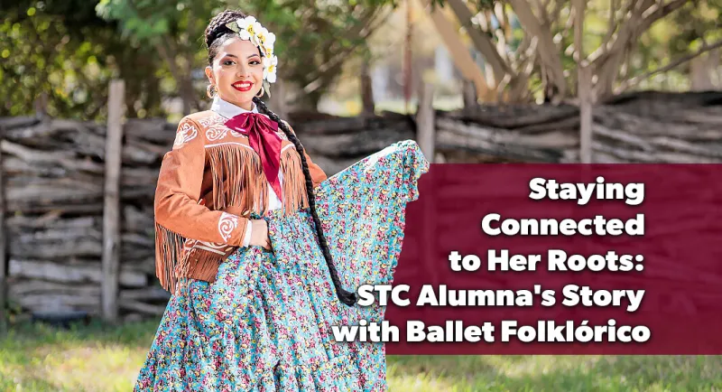 STC Alumna Finds Community and Culture Through Ballet Folklrico