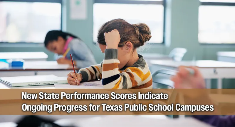 Public School Ratings Across Texas Reveal Steady Academic Gains