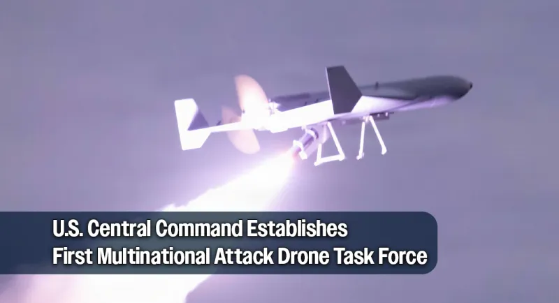 Centcom Launches First-Ever Multinational Attack Drone Task Force