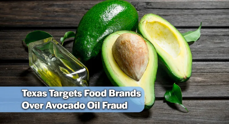 Hidden Oils Prompt Texas AG Investigation Into Avocado Oil Products