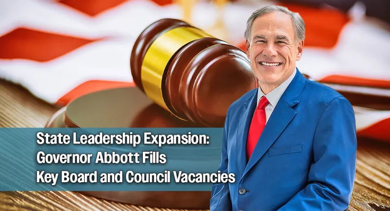 Gov. Names Fresh Wave of Appointees for Texas Boards and Judicial Posts