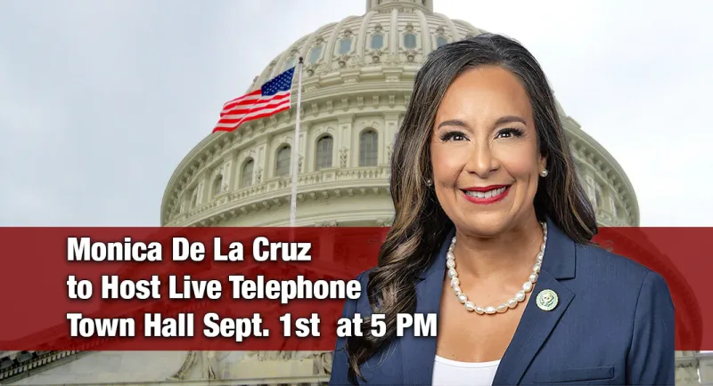 Congresswoman Monica De La Cruz to Host Live Telephone Town Hall Tuesday at 5 PM