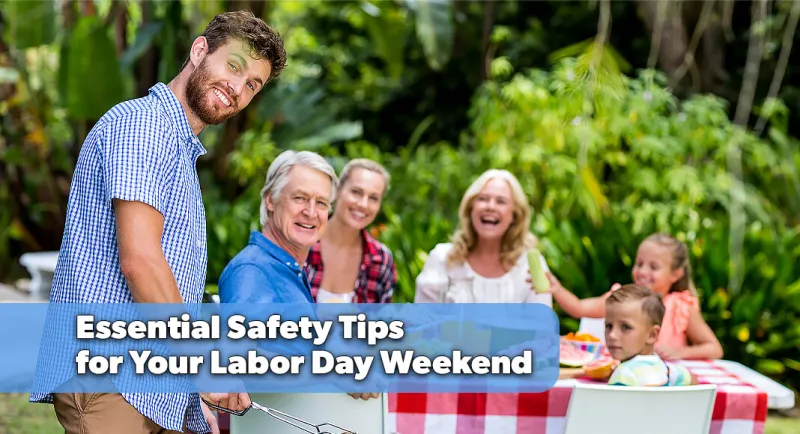 Stay Safe and Make the Most of Labor Day Weekend