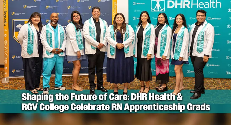 DHR Health and RGV College Honor First-of-Its-Kind Nurse Apprenticeship Class