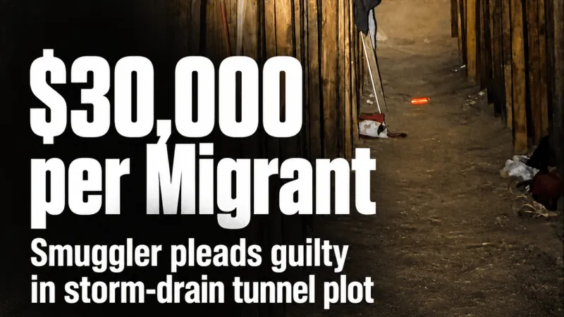 $30,000 per migrant: Accused smuggler pleads guilty in storm-drain tunnel plot in El Paso
