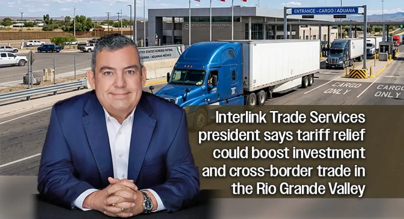 Jorge Torres Says U.S.-Mexico Trade Talks Could Bring Critical Certainty to Border Economy