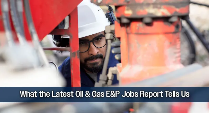 NEW DATA: Oil and Gas Exploration and Production Jobs Report