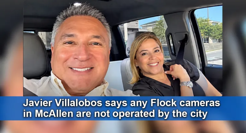 McAllen Mayor Says City and Police Do Not Use Flock Surveillance Cameras