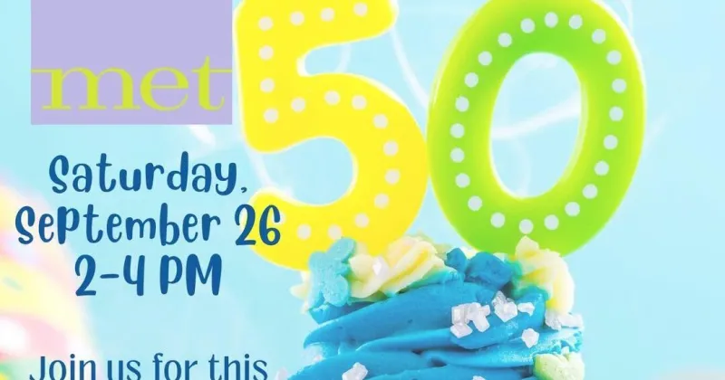 MET invites all to 50th celebration Saturday
