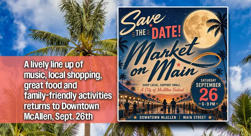 Fun Awaits at Market on Main in McAllen, Sept. 26th