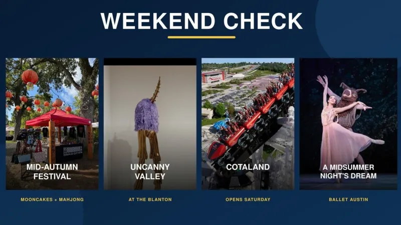 Weekend Check: New theme park, ballet, art and Mid-Autumn fun in Austin