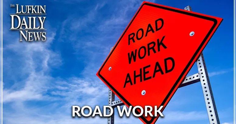 Road work update for week in TxDOT's Lufkin District
