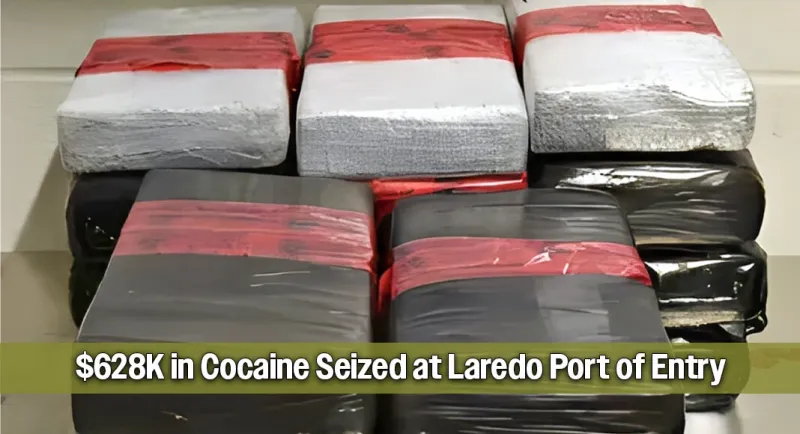 CBP Officers Seize over $628K in Cocaine at Laredo Port of Entry
