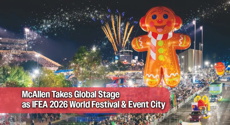 IFEA Names McAllen a 2026 World Festival & Event City