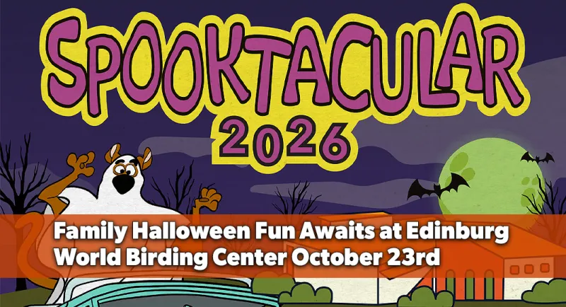 Spooktacular 2026 Returns to Edinburg World Birding Center Oct. 23rd