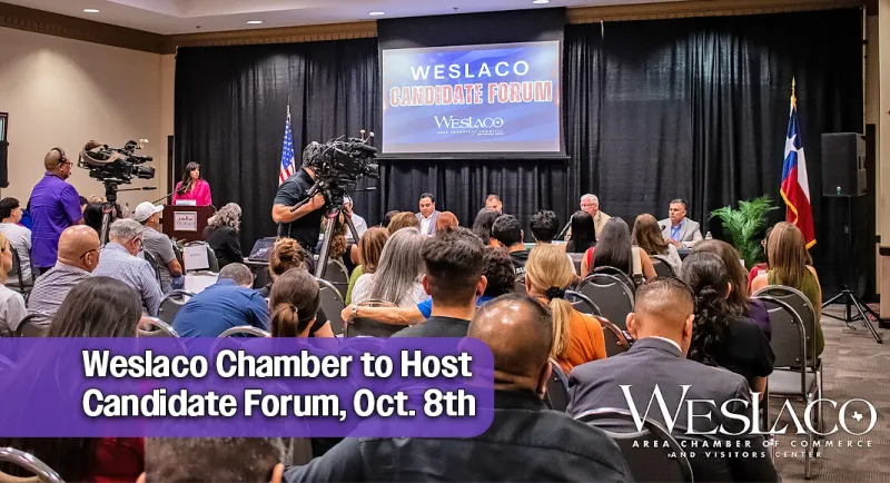 Weslaco Chamber to Host Candidate Forum, Oct. 8th