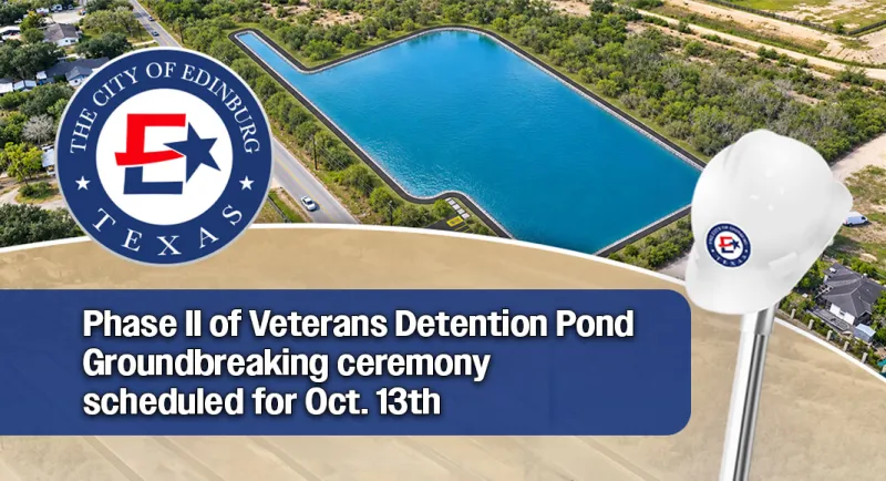 Phase II of Veterans Detention Pond Project Set to Begin in Edinburg