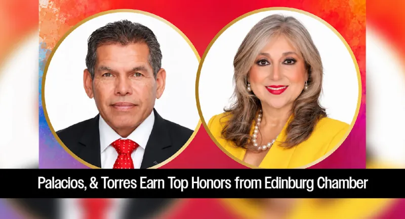Terry Palacios and Ellie Torres Named Edinburg Chamber's 2026 Man and Woman of the Year
