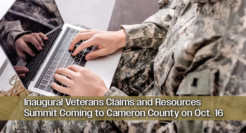 Cameron County Sets Inaugural Veterans Claims and Resources Summit for Oct. 16th