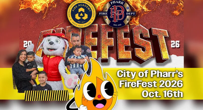 City of Pharr's FireFest 2026 at South Texas College in Pharr, Oct. 16th