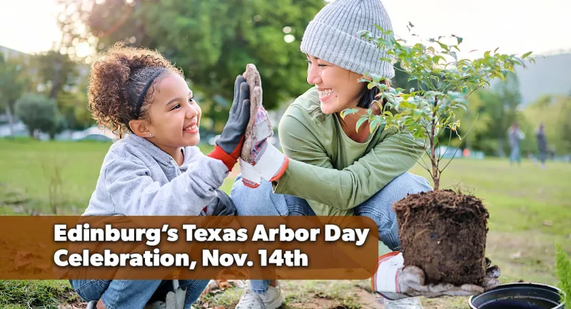 Edinburg's Texas Arbor Day Celebration, Nov. 14th