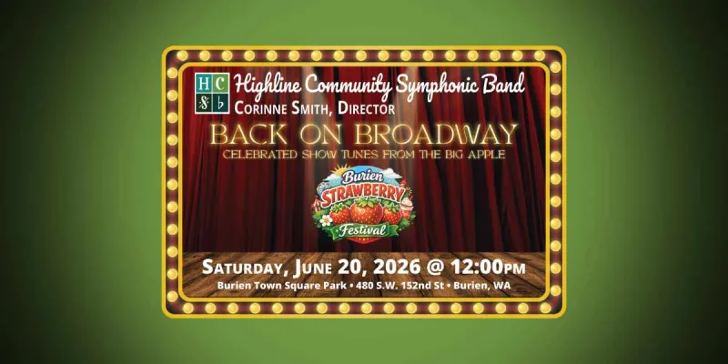Highline Community Symphonic Band to perform free 'Back on Broadway' concert at Burien Strawberry Festival on Saturday, June 20