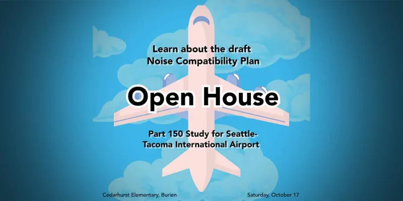 Airport Part 150 Study Open House set for Saturday, Oct. 17 at Cedarhurst Elementary in Burien
