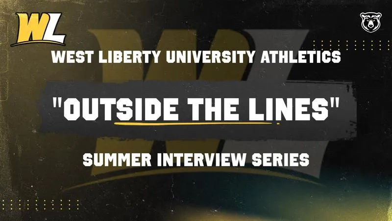 West Liberty Athletics Launches 'Outside The Lines' Summer Interview Series