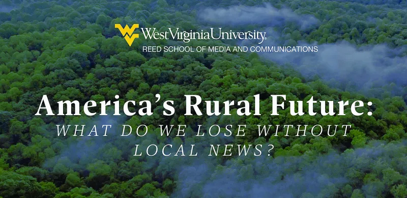WVU Reed School hosts 'America's Rural Future: What do we lose without local news?'