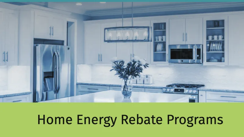 Statewide home energy rebate programs to lower utility costs for West Virginia families