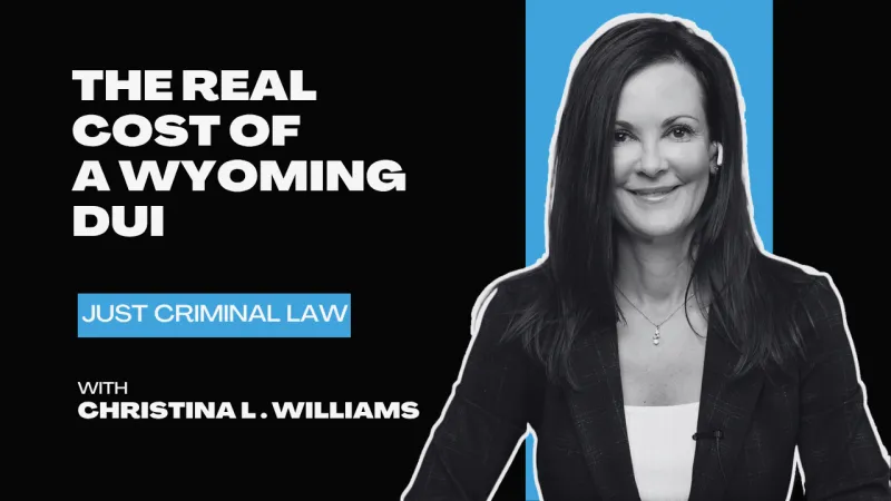 Wyoming DUI: The Real Financial Impact You Need to Know